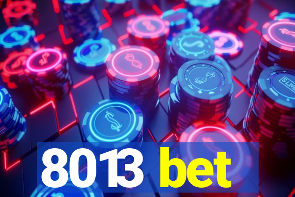 8013 bet